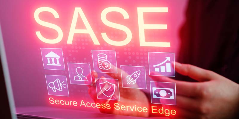 SASE: Secure Access Service Edge
